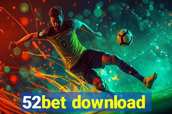 52bet download